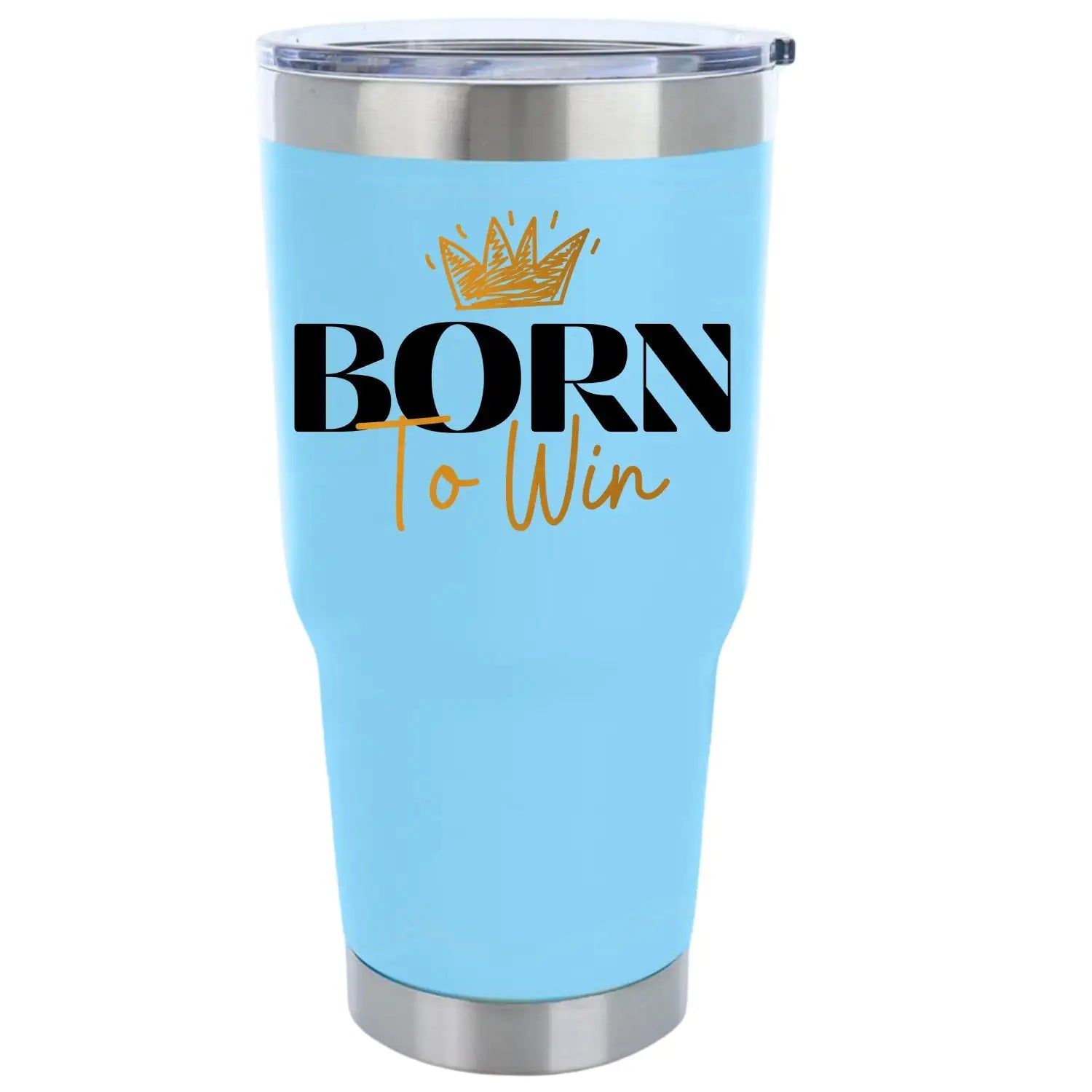 Born To Win 30oz Insulated Vacuum Sealed Tumbler